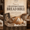 Tom's Grandmother's Bread Bible